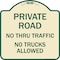Signmission Private Road No Thru Traffic No Trucks Allowed Heavy-Gauge Aluminum Sign, 18" x 18", TG-1818-23243 A-DES-TG-1818-23243 - alternate 1